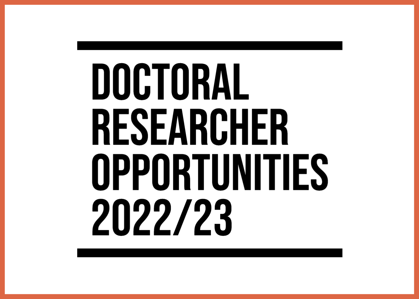 Doctoral Researcher Opportunities 22/23